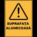 Placuta de avertizare suprafata alunecoasa